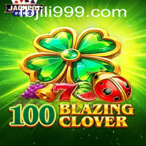 Unveiling the Thrills of 100BlazingClover: A Modern Gaming Sensation