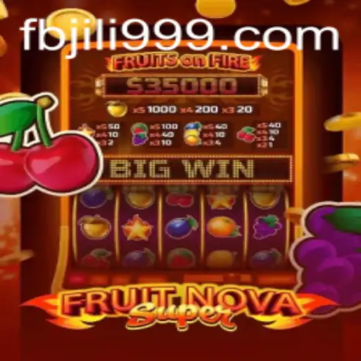 Discover the Thrilling World of FruitNovaSuper and fbjili