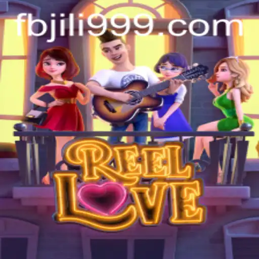 ReelLove x Fbjili: Dive into a World of Romance and Adventure