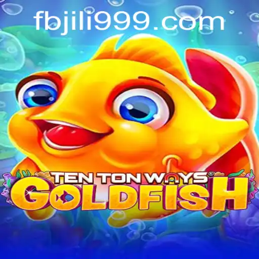 Dive into the World of TenTonWaysGoldfish: An Exciting Gaming Adventure
